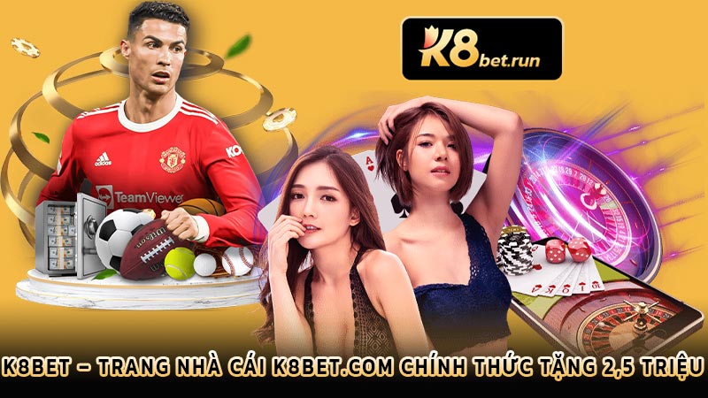 K8bet | K8bet.run - Link vào trang nhà cái K8 bet casino mới năm 2025