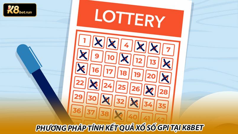 Xổ số GPI tại k8bet - Hướng dẫn chi tiết cách chơi cho người mới - Hình ảnh 5 Phương pháp tính kết quả Xổ số GPI tại k8bet