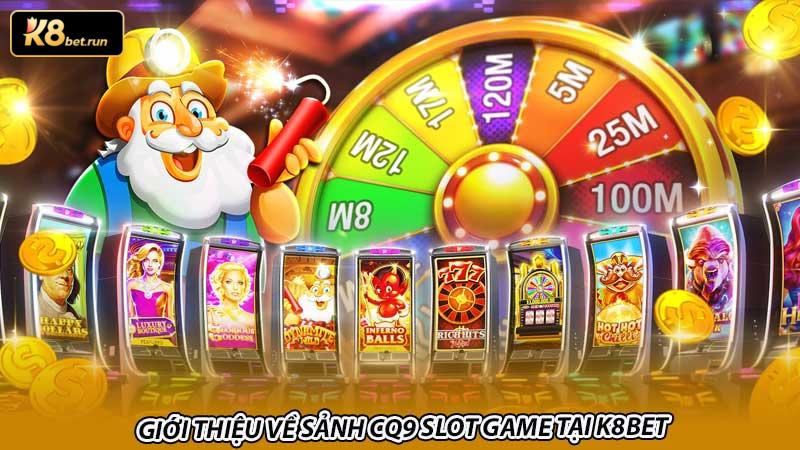 Giới thiệu về sảnh CQ9 slot game tại K8bet