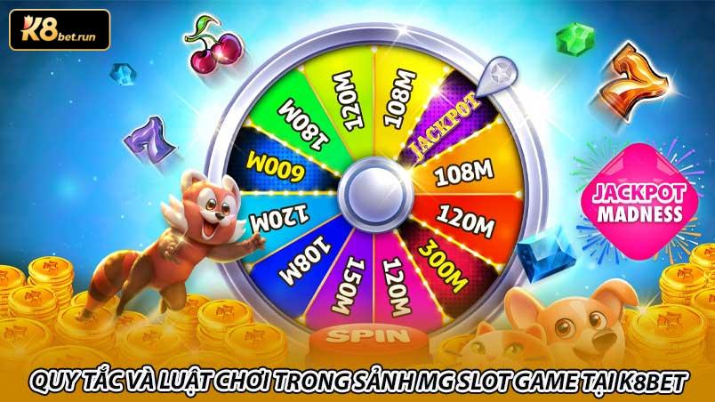 Quy tắc và luật chơi trong sảnh MG slot game tại K8bet